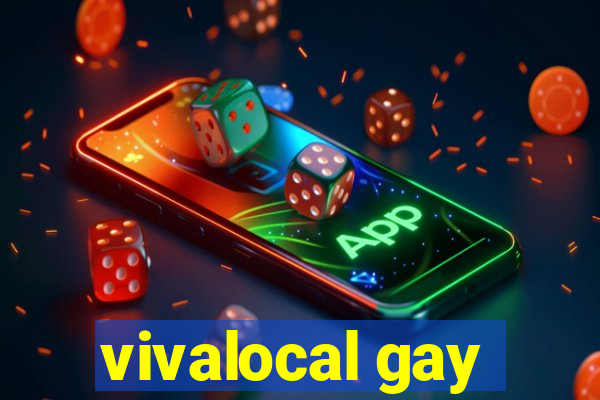 vivalocal gay